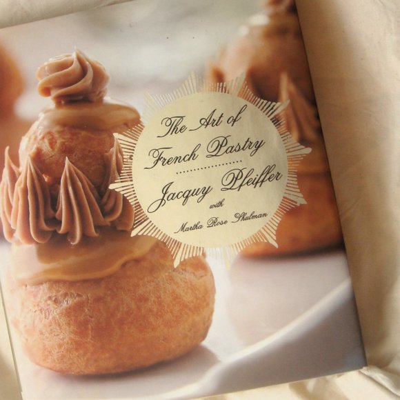 Jacquy Pfeiffer THE ART OF FRENCH PASTRY Hardcover Cookbook (c)2013 - Picture 1 of 12